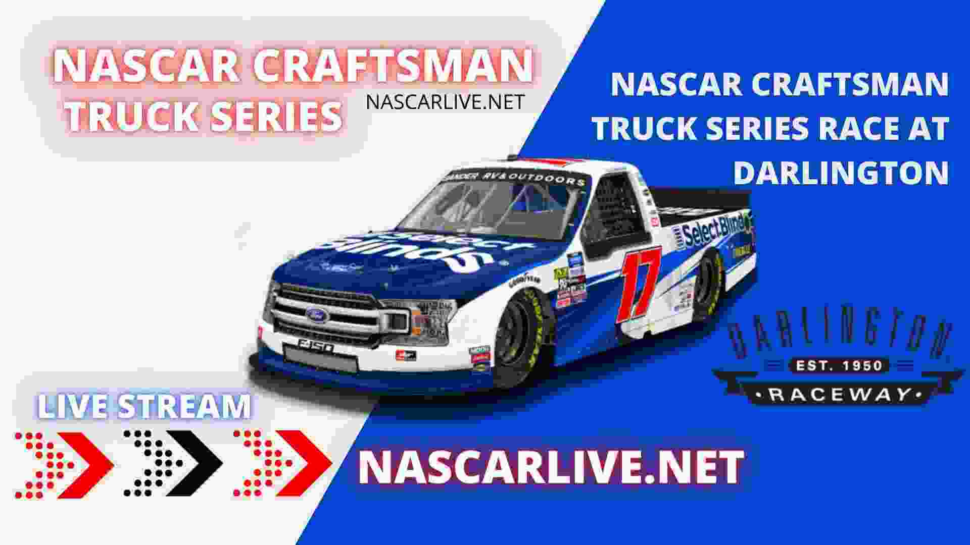 Nascar Truck Series at Darlington 200 Live Stream