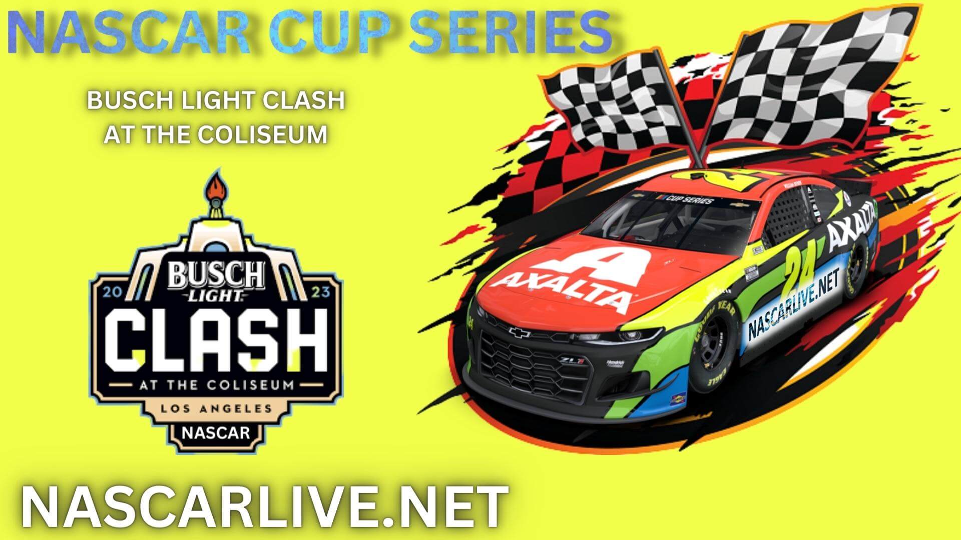 NASCAR Busch Light Clash At The Coliseum Live Stream 2023