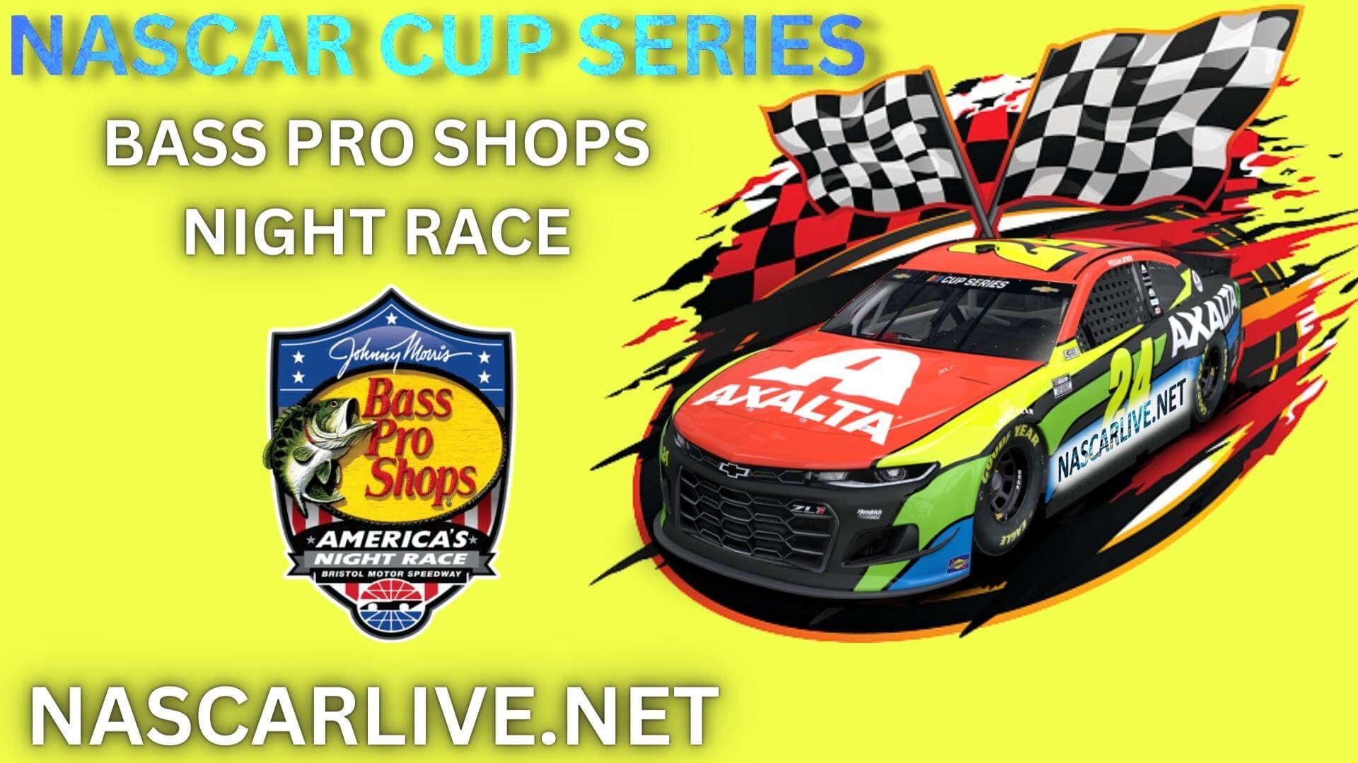 NASCAR Bass Pro Shops Night Race At Bristol Live Stream 2023