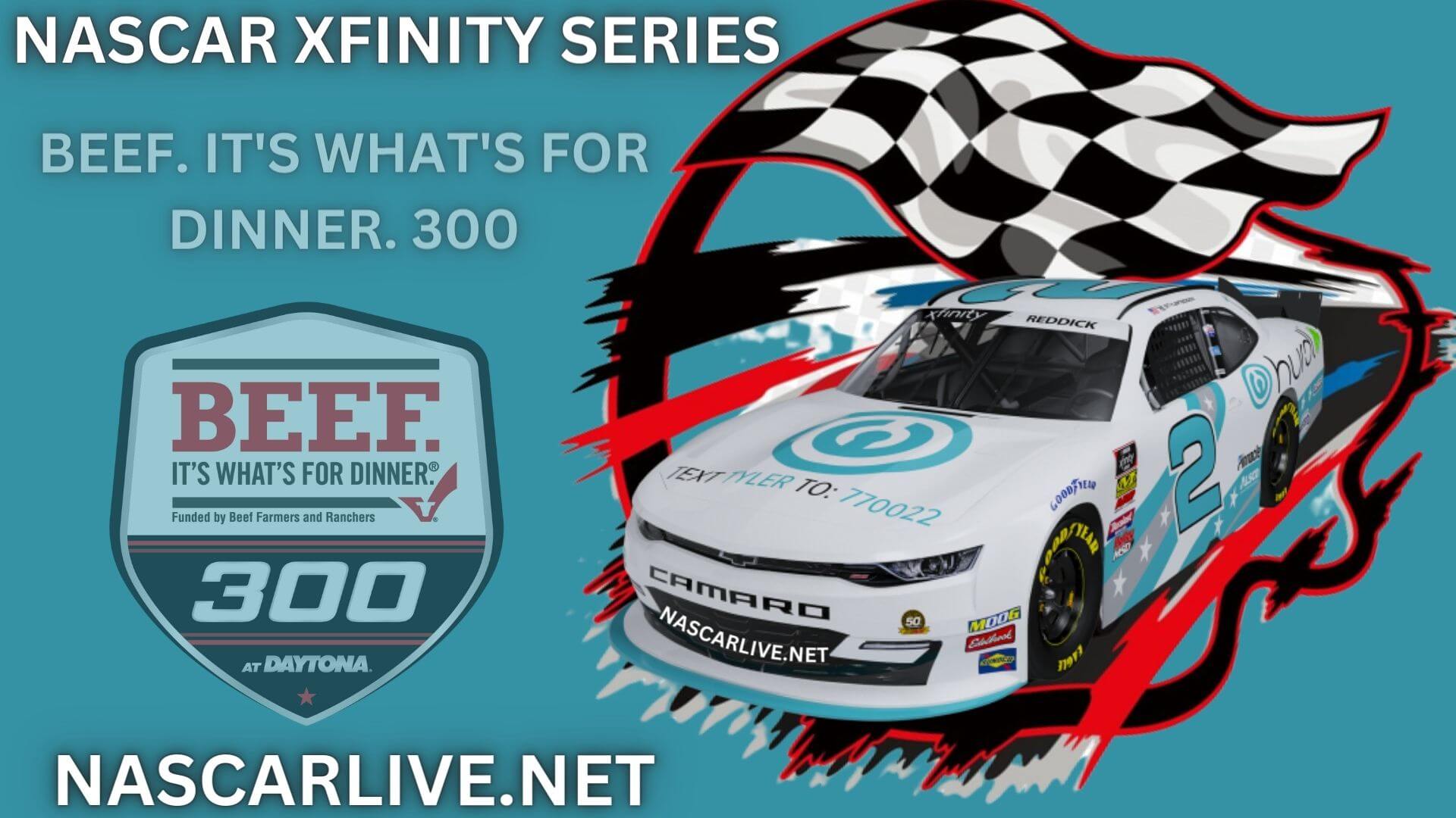NASCAR Beef Its Whats For Dinner 300 At Daytona Live Stream 2023