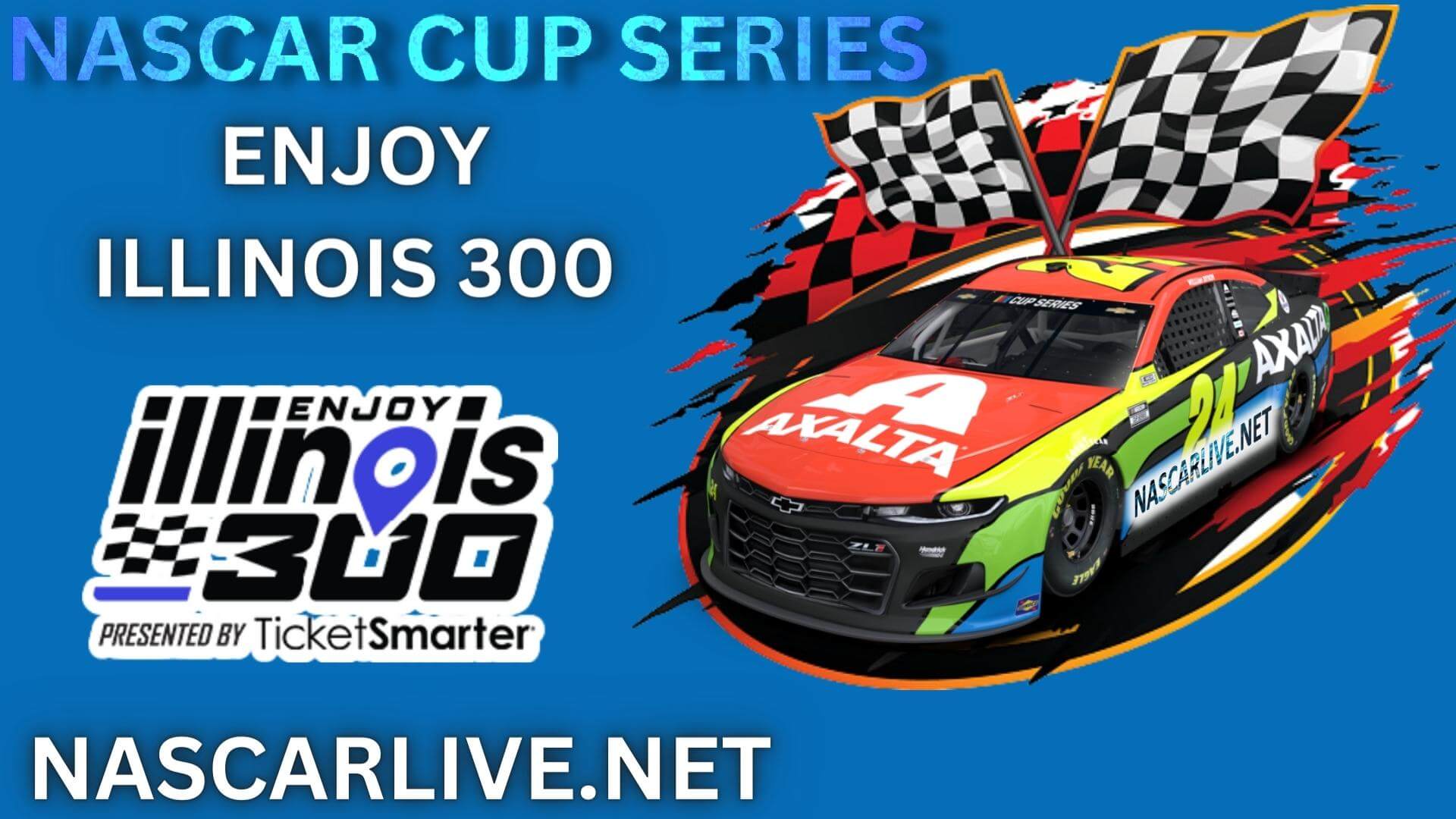 NASCAR Enjoy Illinois 300 At World Wide Live Stream 2023