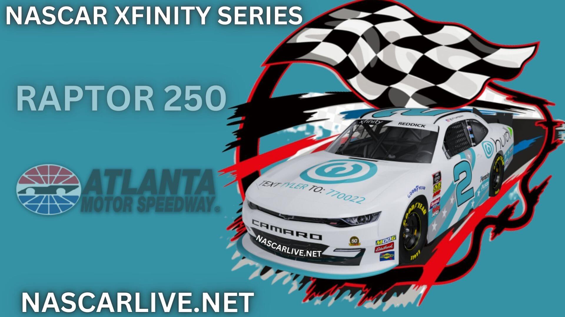 NASCAR RAPTOR 250 At Atlanta Live Stream 2023